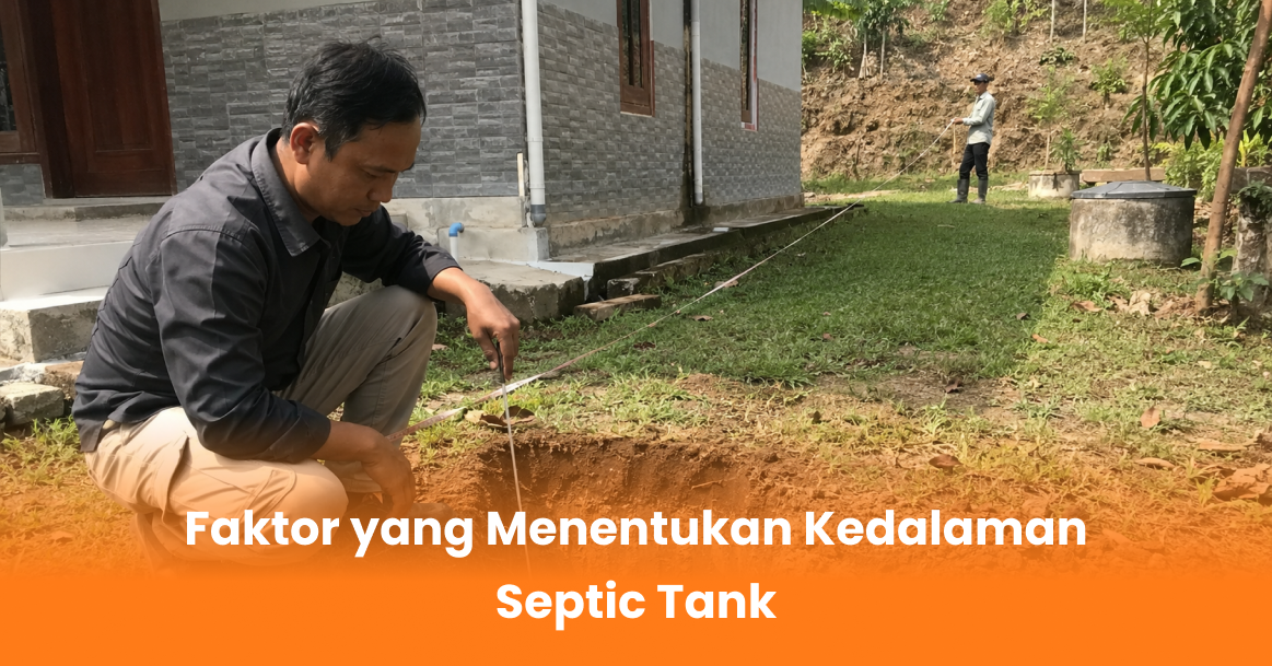 Faktor yang Menentukan Kedalaman Septic Tank