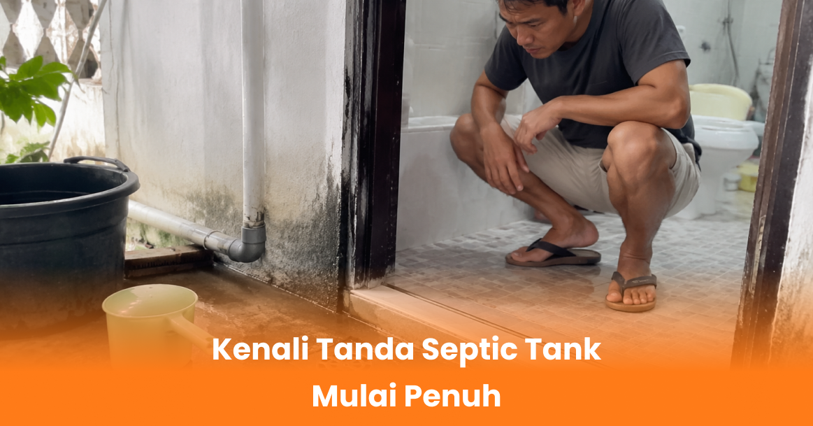 Kenali Tanda Septic Tank Mulai Penuh