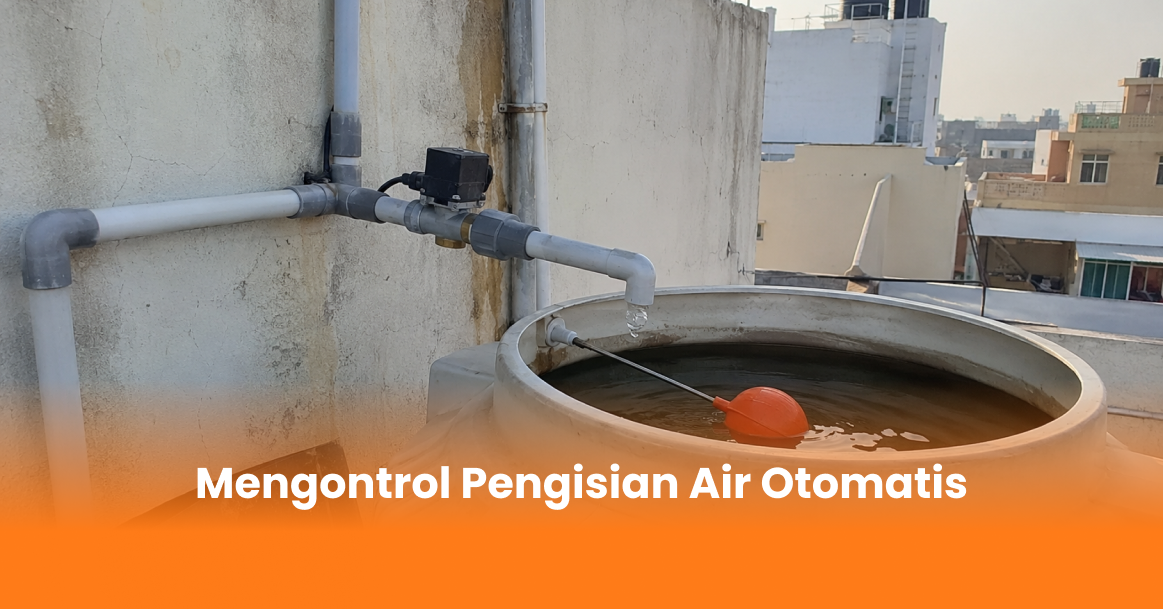 Mengontrol Pengisian Air Otomatis