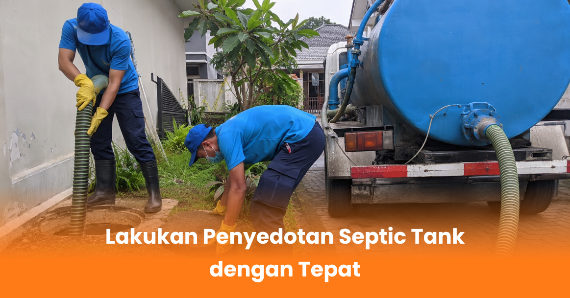 Lakukan Penyedotan Septic Tank dengan Tepat