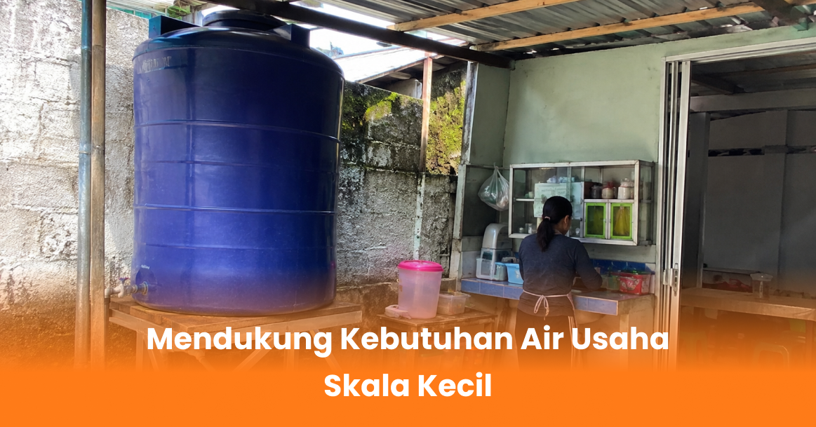 Mendukung Kebutuhan Air Usaha Skala Kecil