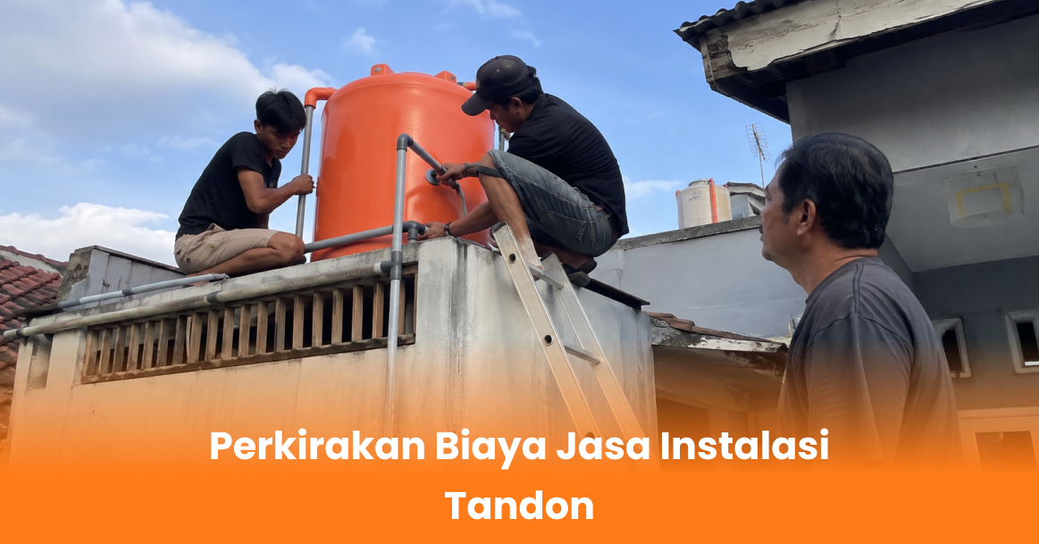 Perkirakan Biaya Jasa Instalasi Tandon