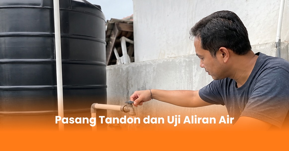 Pasang Tandon dan Uji Aliran Air