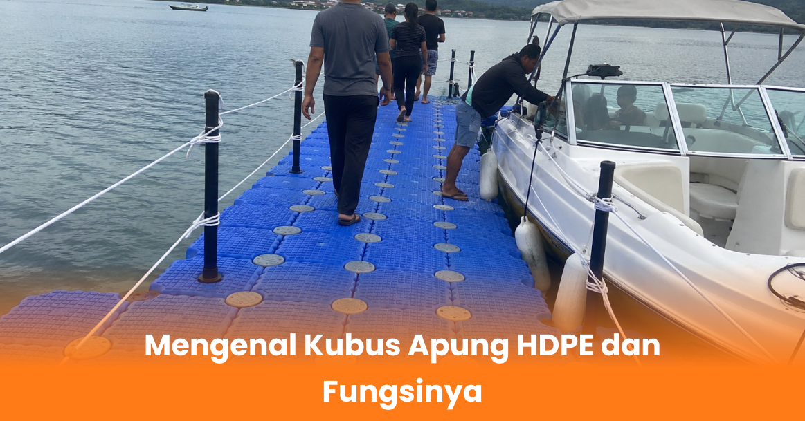 Mengenal Kubus Apung HDPE dan Fungsinya