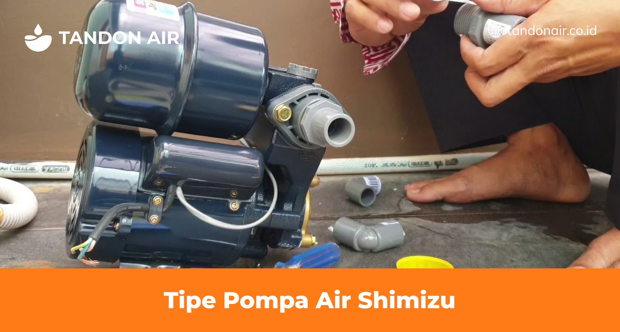 Tipe Pompa Air Shimizu