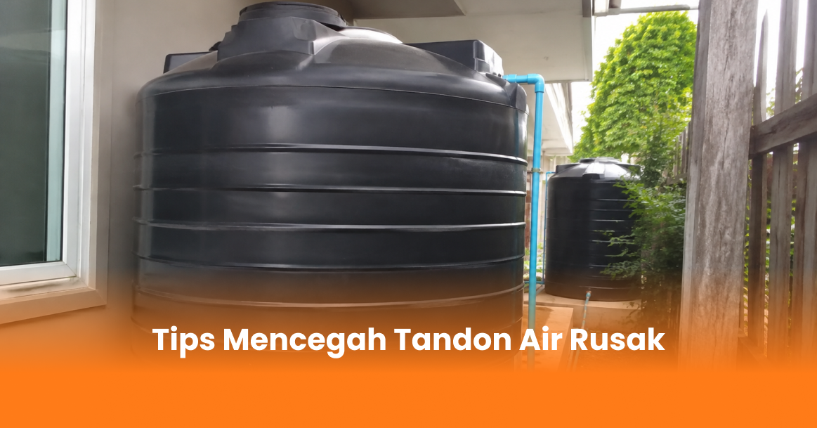 Tips Mencegah Tandon Air Rusak