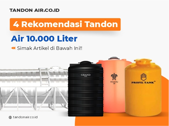 4 Rekomendasi Tandon Air 10.000 Liter
