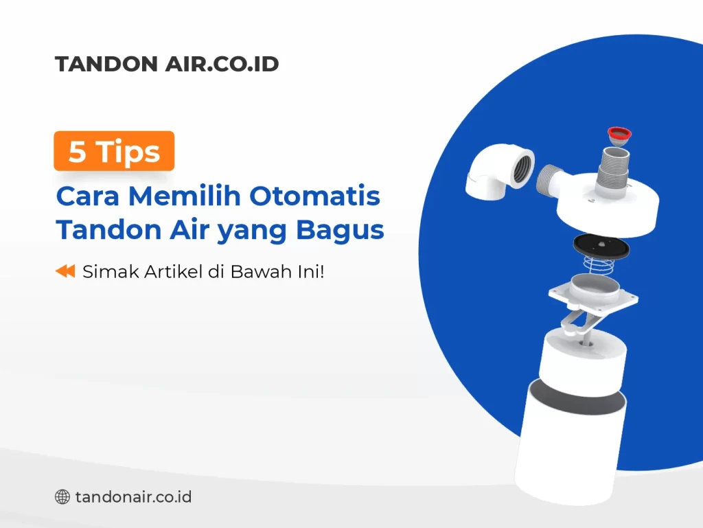 Tips Memilih Otomatis Tandon Air yang Bagus