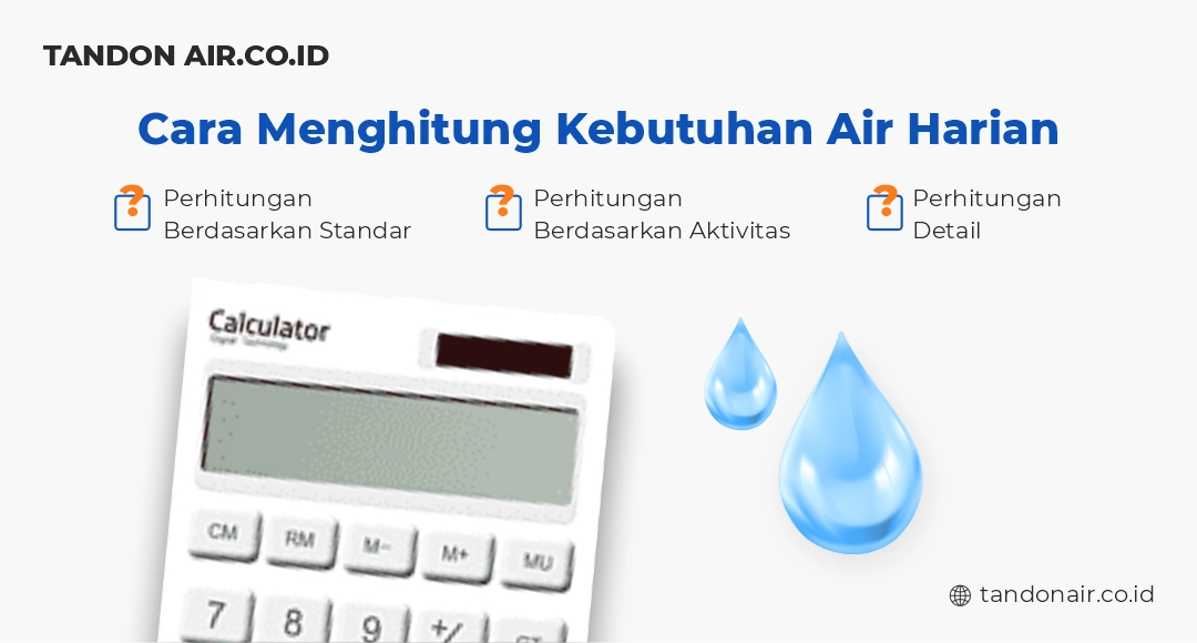 Cara Menghitung Kebutuhan Air Harian