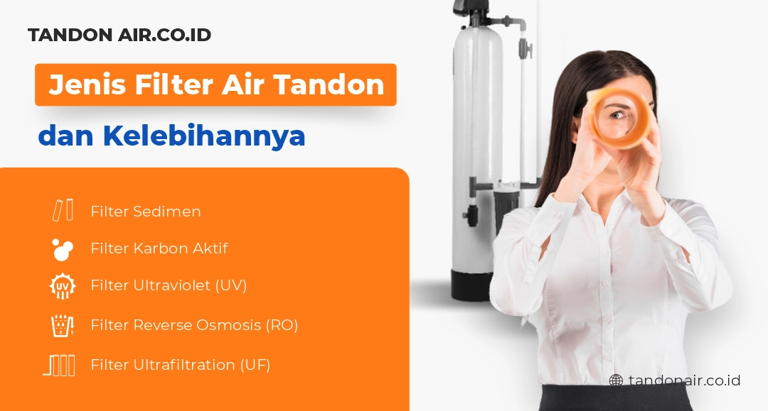 Jenis Filter Air Tandon dan Kelebihannya
