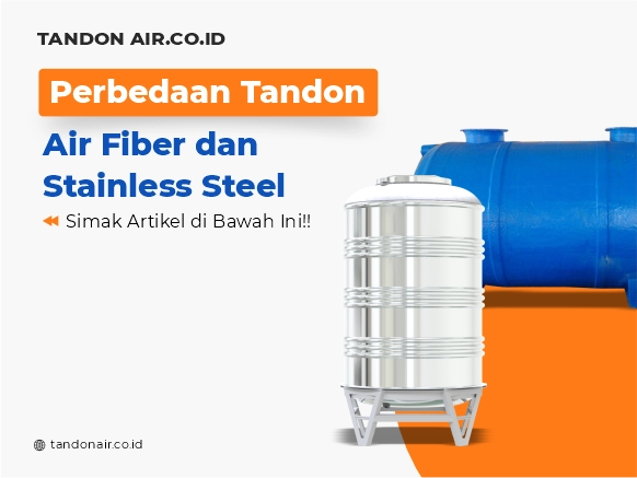 Perbedaan Tandon Air Fiber dan Stainless Steel
