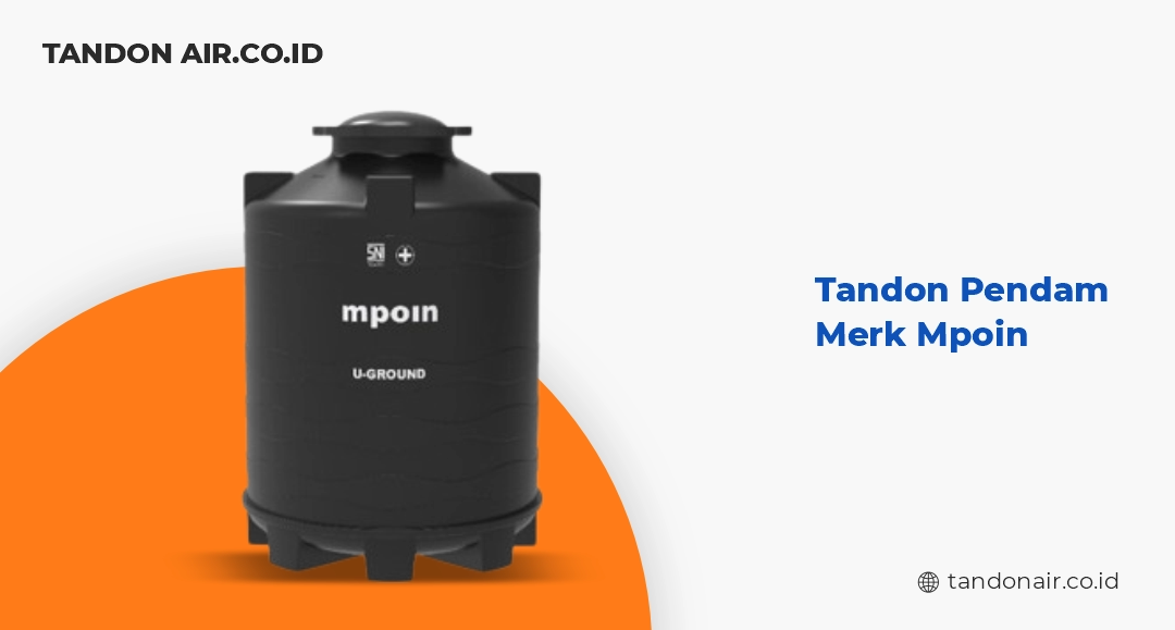 Tandon Air Bawah Tanah Anti Lumut Merk Mpoin
