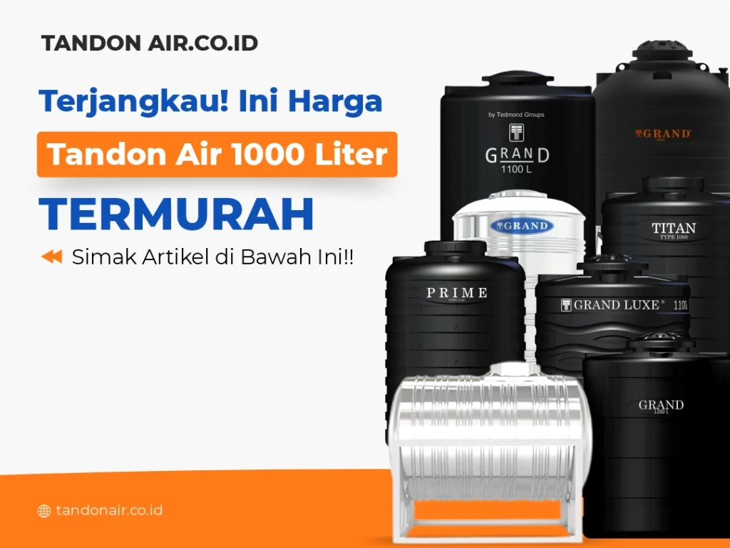 Terjangkau! Ini Harga Tandon Air 1000 Liter Termurah