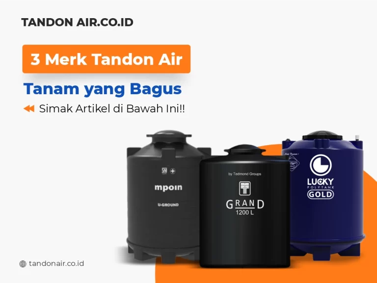 3 Merk Tandon Air Tanam yang Bagus