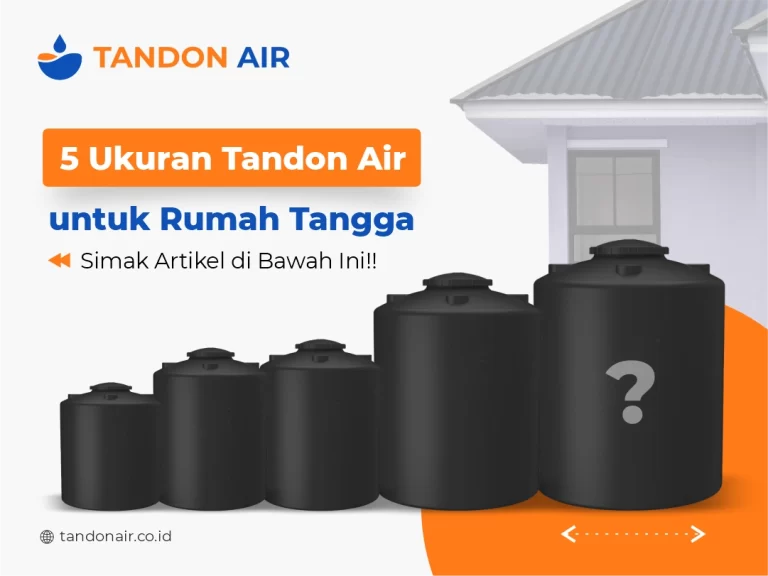 5 Ukuran Tandon Air untuk Rumah Tangga