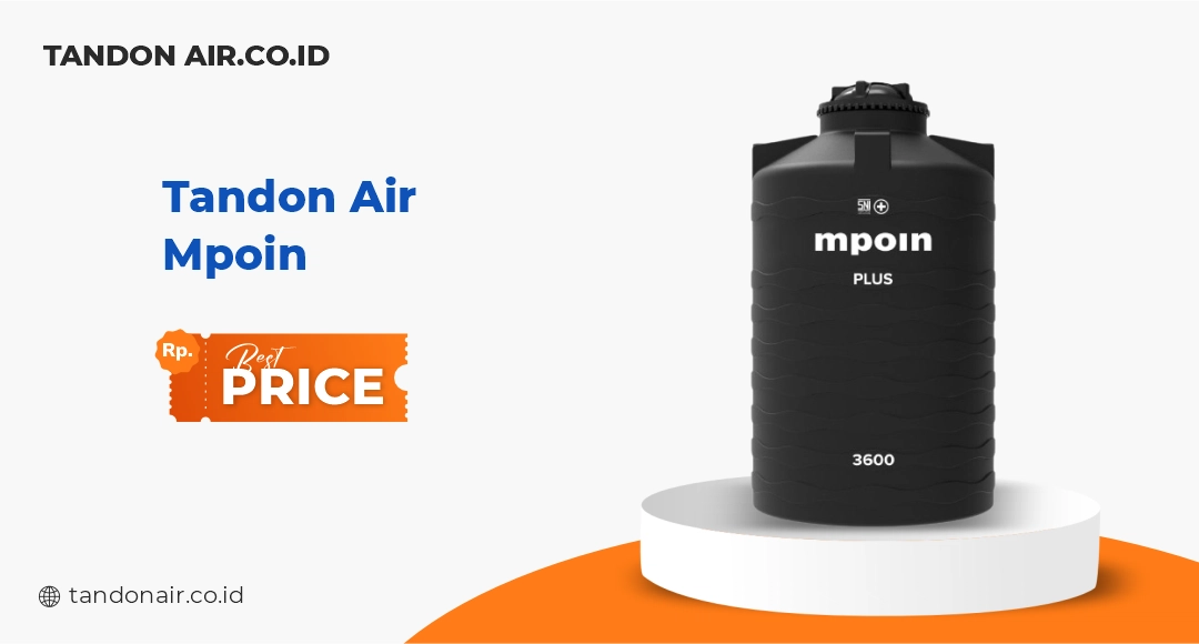 Harga Tandon Air Sesuai Merk dan Ukuran Tandon Air Mpoin
