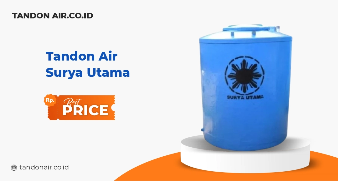 Harga Tandon Air Sesuai Merk dan Ukuran Tandon Air Surya Utama