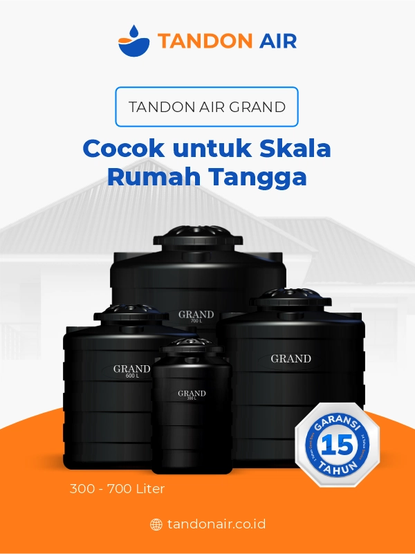 Tandon Air Grand Cocok untuk Skala Rumah Tangga