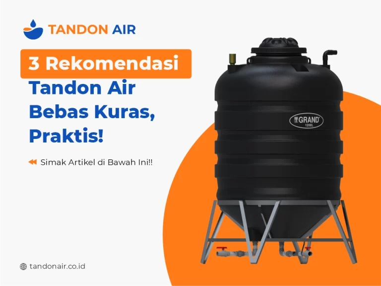 3 Rekomendasi Tandon Air Bebas Kuras, Praktis!