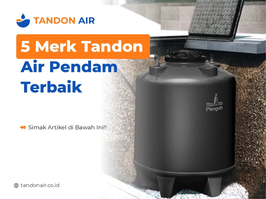 5 Merk Tandon Air Pendam Terbaik