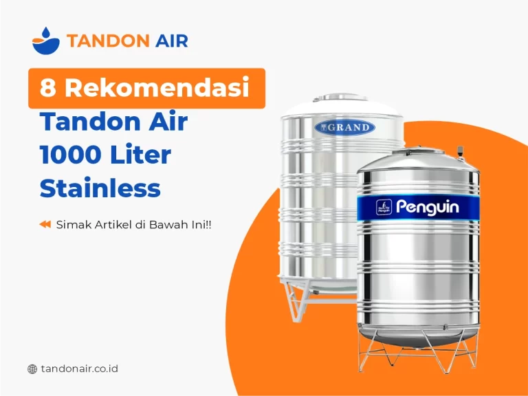 8 Rekomendasi Tandon Air 1000 Liter Stainless