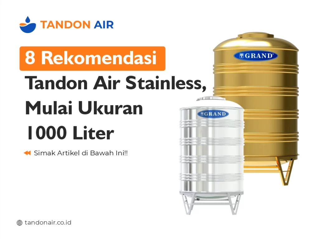 8 Rekomendasi Tandon Air Stainless, Mulai Ukuran 1000 Liter