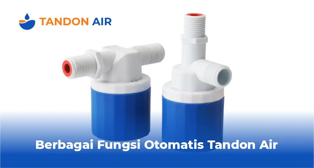 Berbagai Fungsi Otomatis Tandon Air