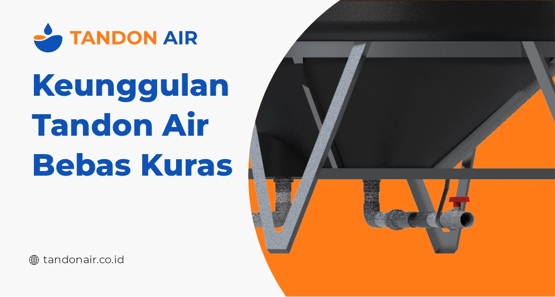 Keunggulan Tandon Air Bebas Kuras