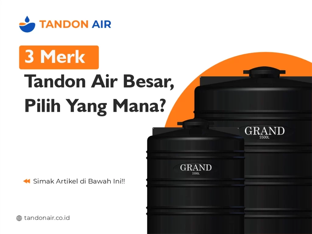3 Merk Tandon Air Besar, Pilih yang Mana