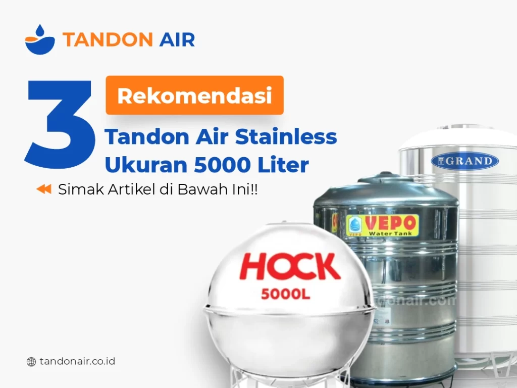 3 Rekomendasi Tandon Air Stainless Ukuran 5000 Liter