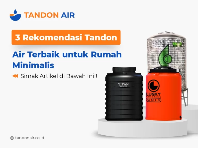 3 Rekomendasi Tandon Air Terbaik untuk Rumah Minimalis