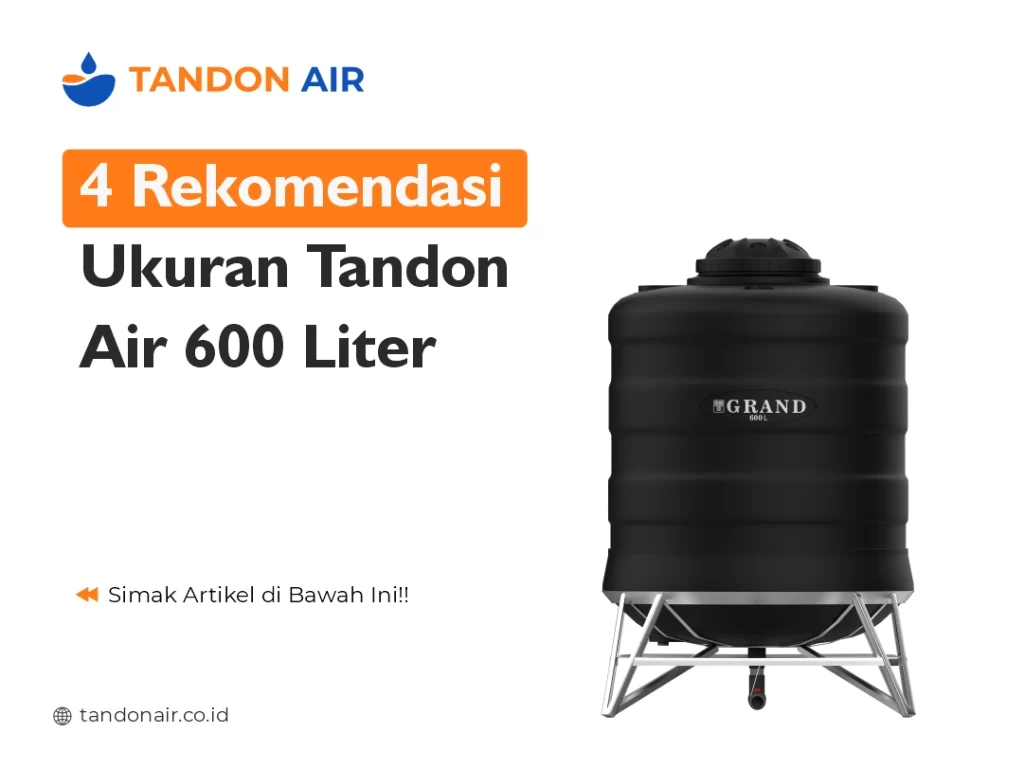 4 Rekomendasi Ukuran Tandon Air 600 Liter