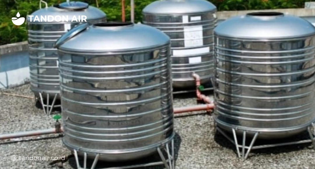 Keunggulan Tandon Air Stainless