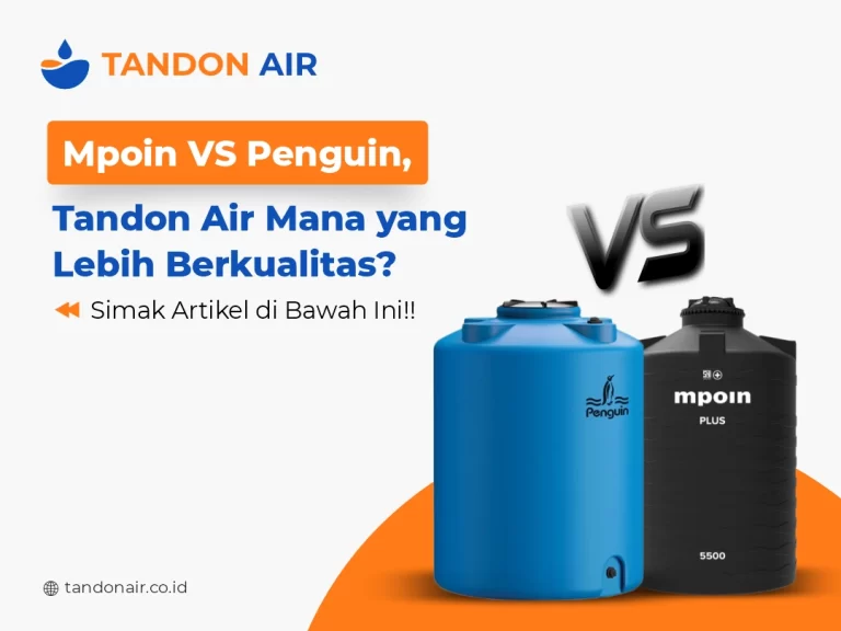 Mpoin Vs Penguin, Tandon Air Mana yang Lebih Berkualitas