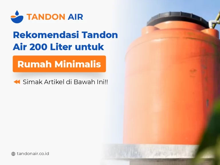 Rekomendasi Tandon Air 200 Liter untuk Rumah Minimalis
