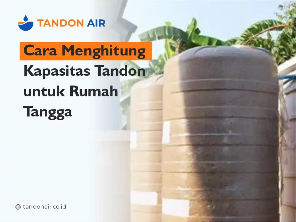 Cara Menghitung Kapasitas Tandon untuk Rumah Tangga