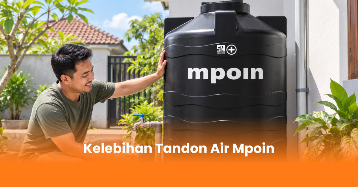 Kelebihan Tandon Air Mpoin