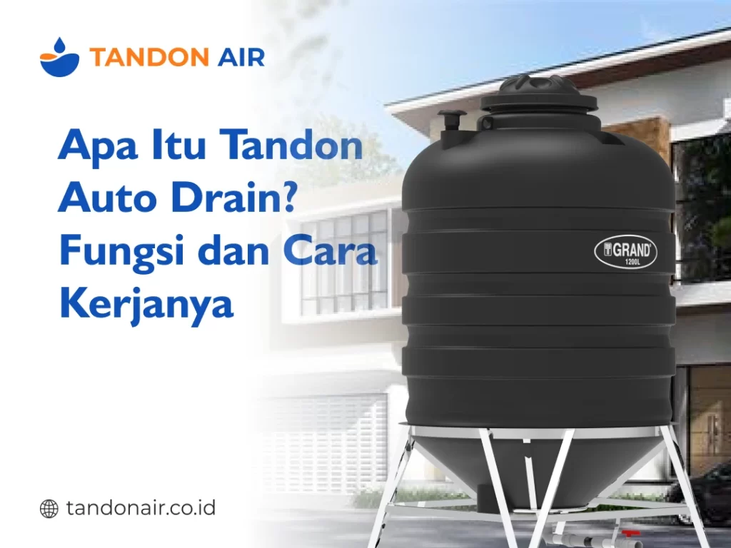 Apa Itu Tandon Auto Drain Fungsi dan Cara Kerjanya