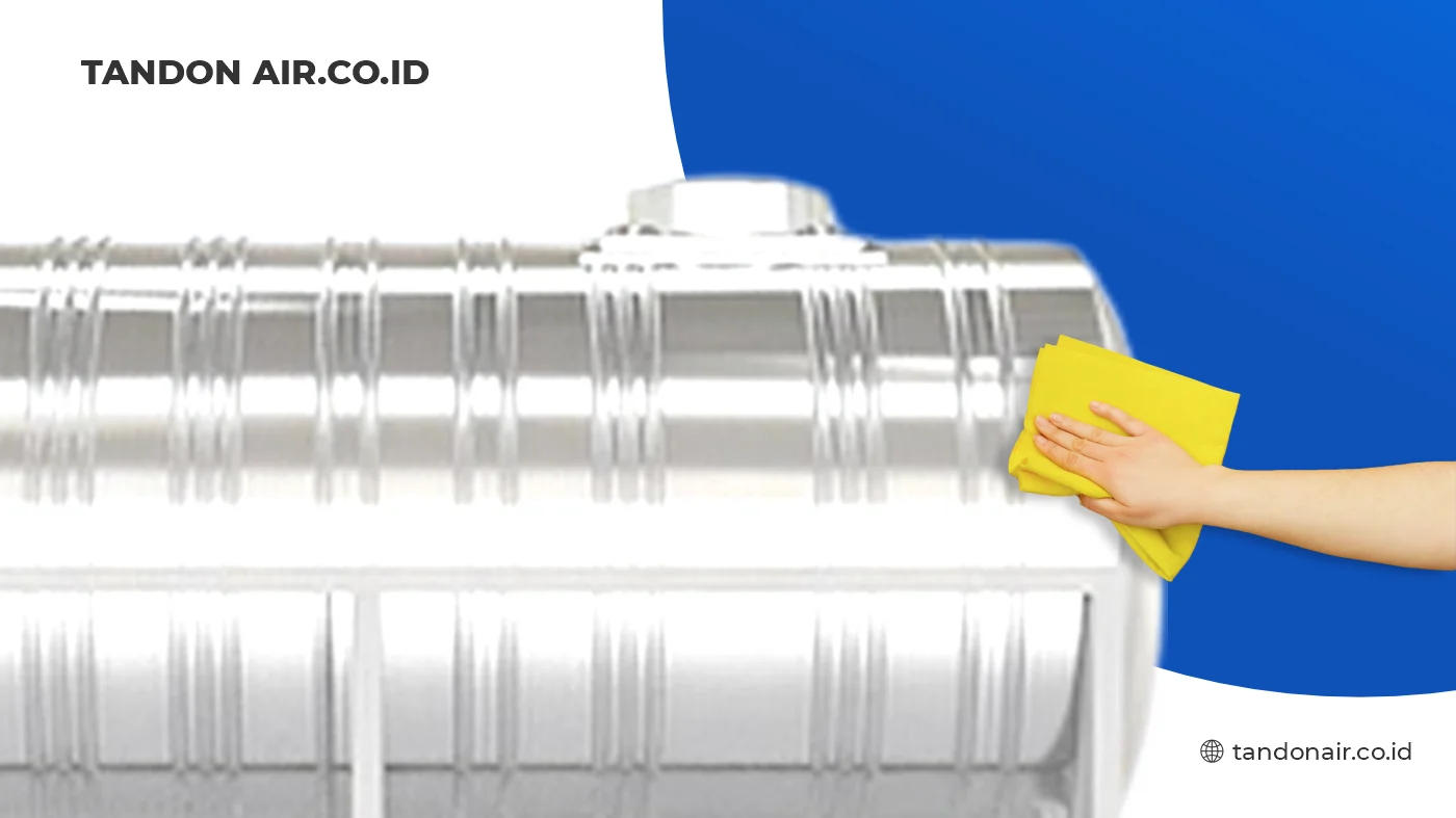 Cara Merawat Tandon Air Stainless Yang Tepat