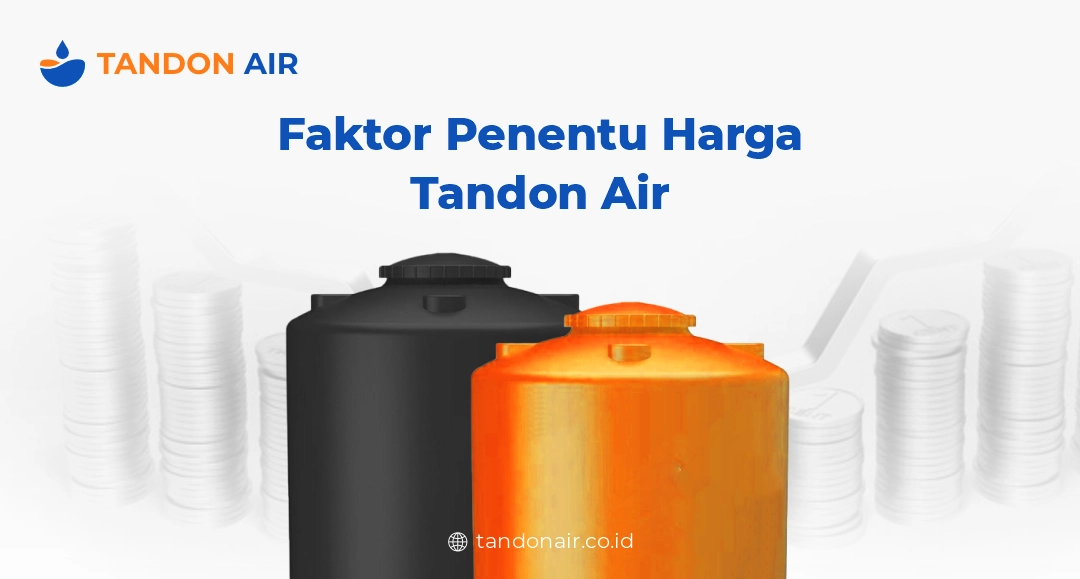 Faktor Penentu Harga Tandon Air