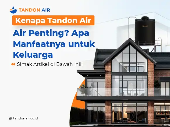 Kenapa Tandon Air Penting Apa Manfaatnya untuk Keluarga