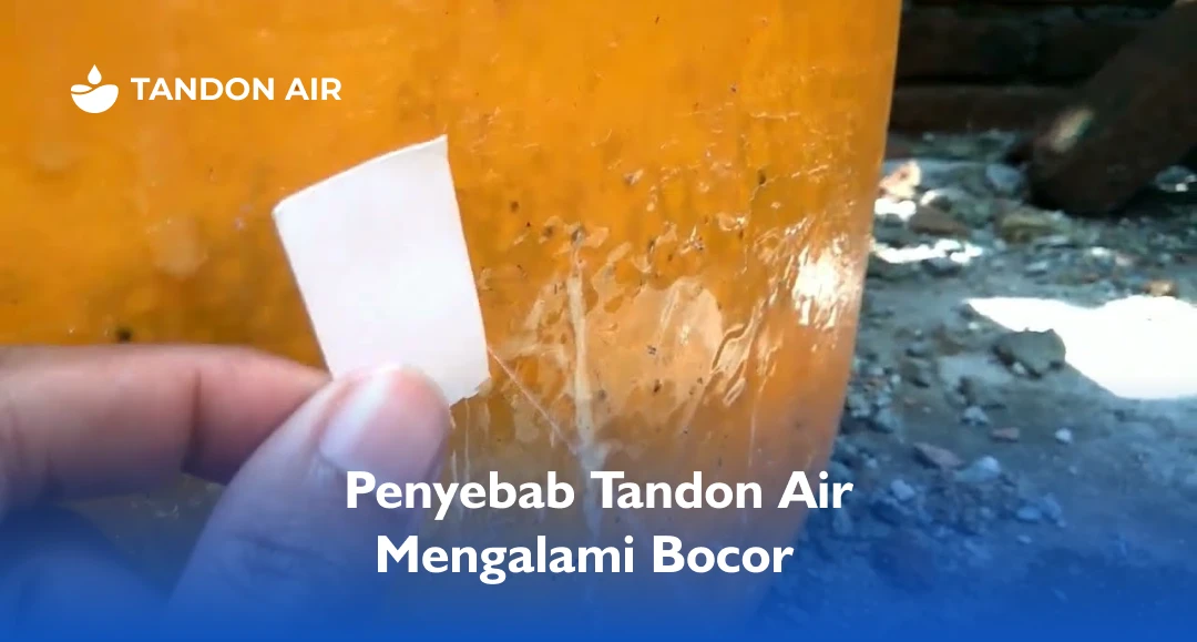 Penyebab Tandon Air Mengalami Bocor