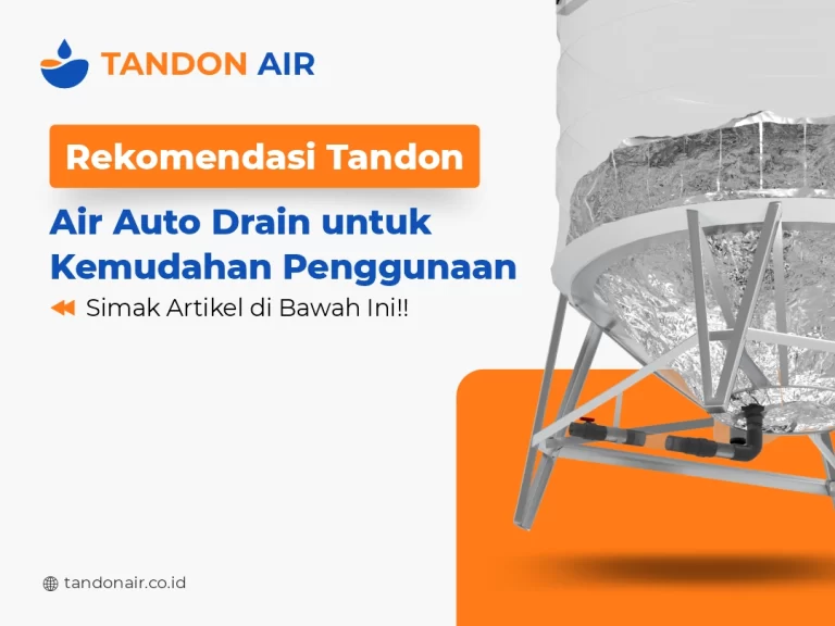 Rekomendasi Tandon Air Auto Drain untuk Kemudahan Penggunaan