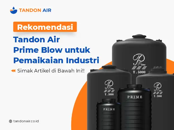 Rekomendasi Tandon Air Prime Blow untuk Pemakaian Industri