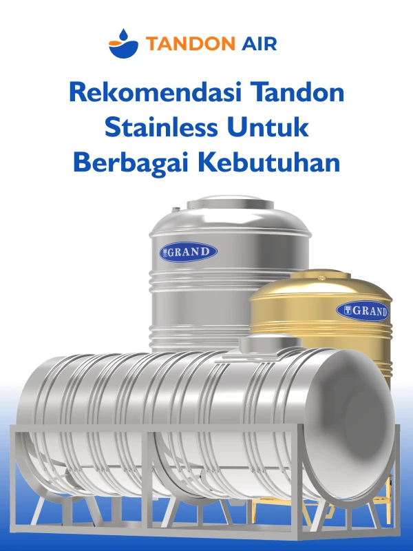 Rekomendasi Tandon Stainless Untuk Berbagai Kebutuhan