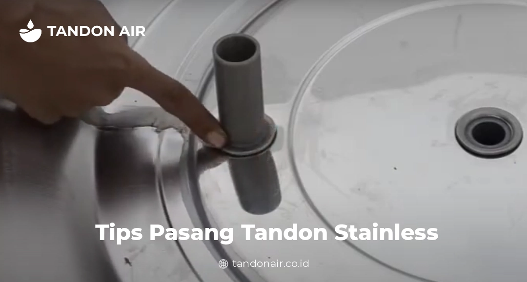 Tips Pasang Tandon Stainless