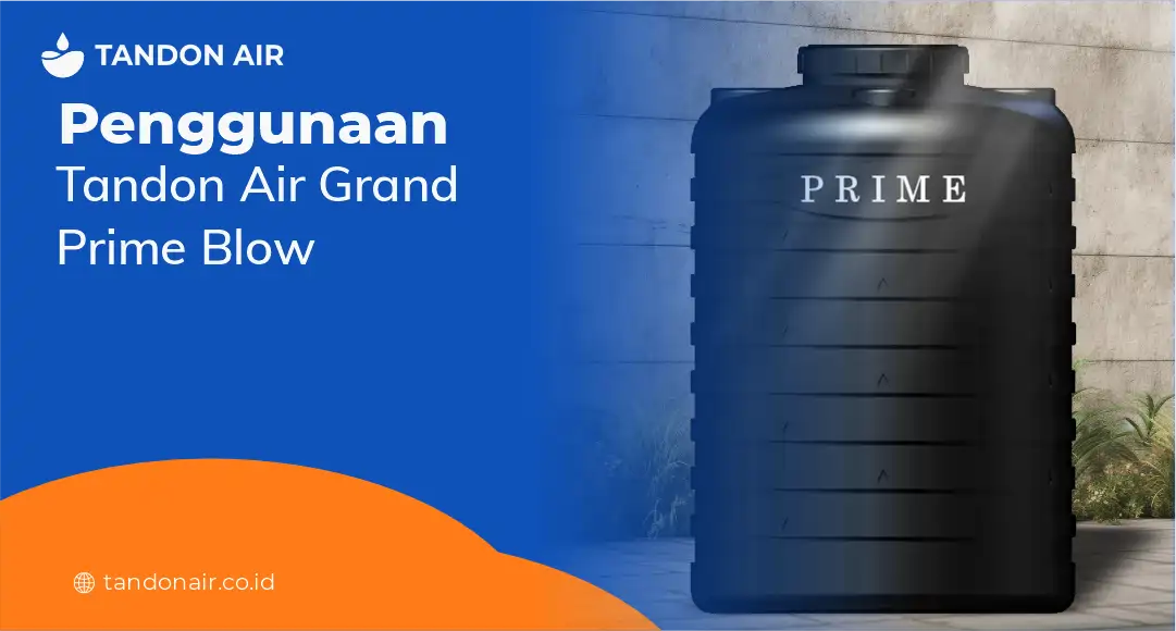 Penggunaan Tandon Air Grand Prime Blow