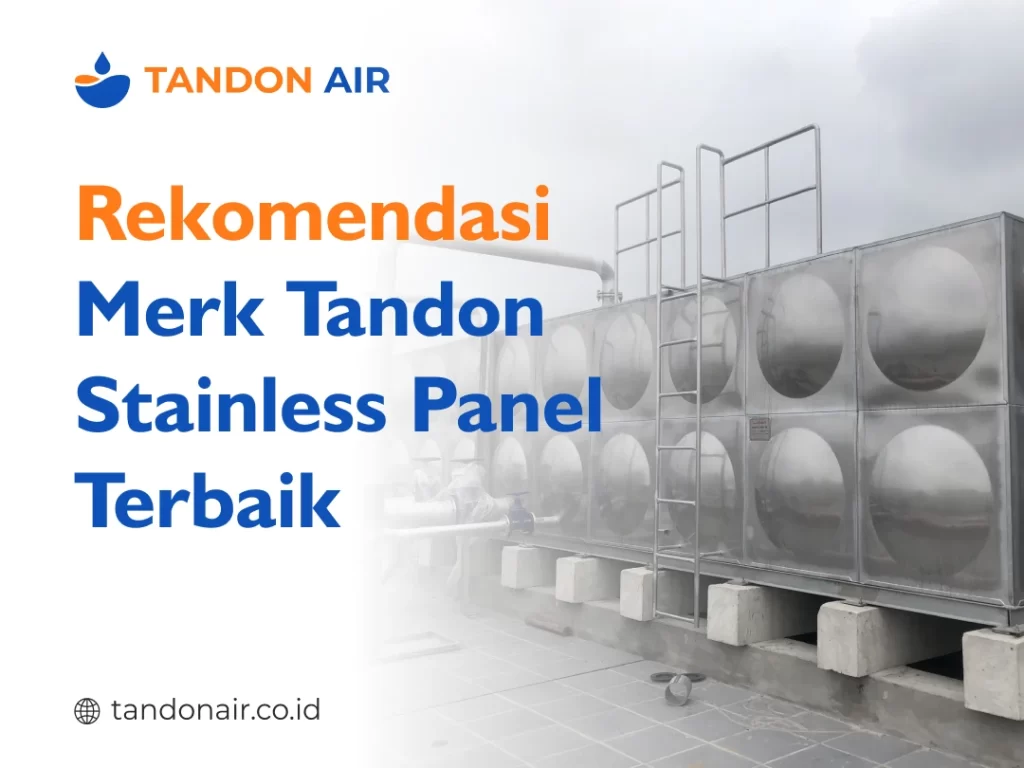 Rekomendasi Merk Tandon Stainless Panel Terbaik