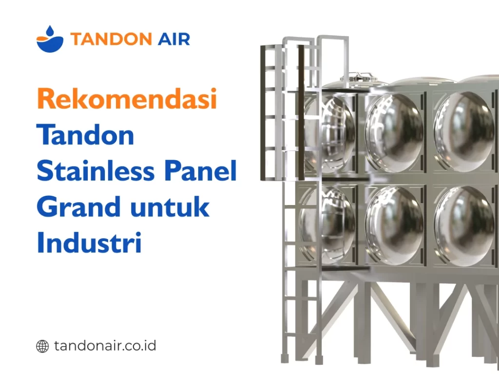 Rekomendasi Tandon Stainless Panel Grand untuk Industri