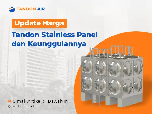 Update Harga Tandon Stainless Panel dan Keunggulannya